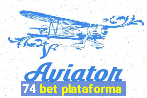 74 bet plataforma